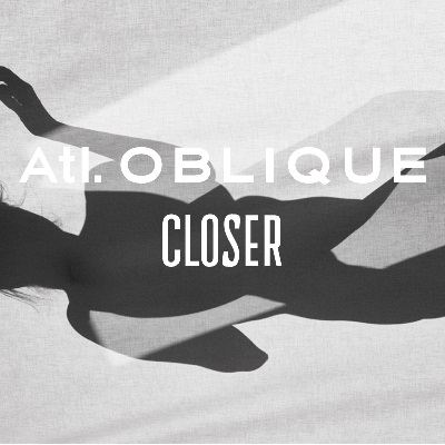 closer di atelier oblique